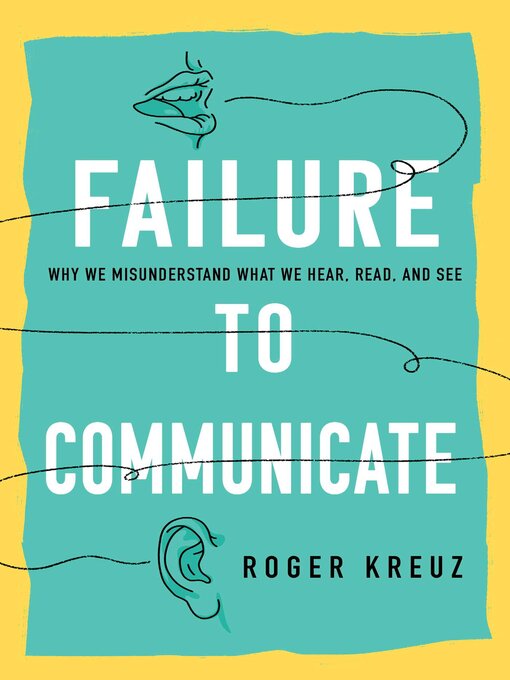 Title details for Failure to Communicate by Roger Kreuz - Wait list